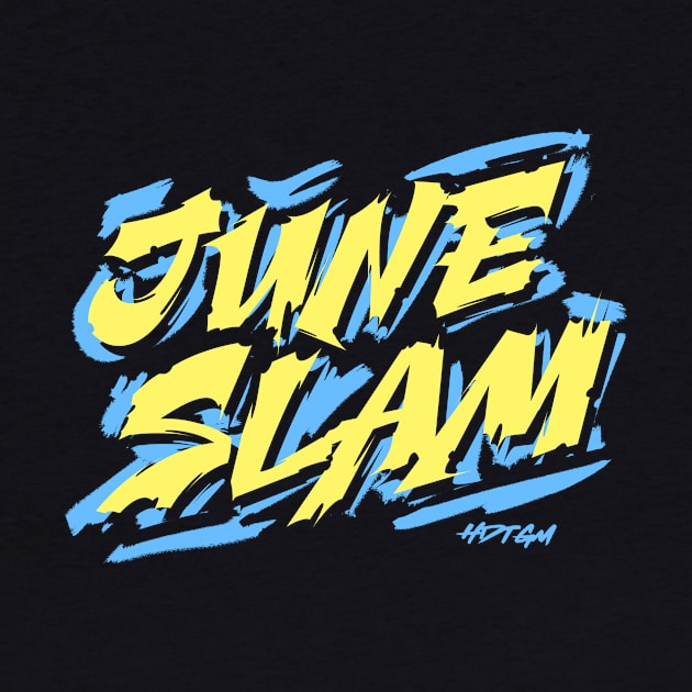 June Slam! by How Did This Get Made?